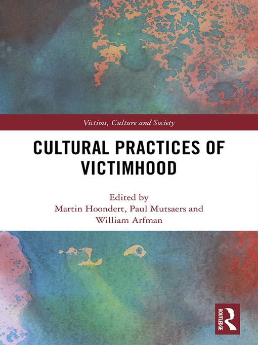 Title details for Cultural Practices of Victimhood by Martin Hoondert - Wait list